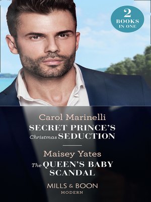 cover image of Secret Prince's Christmas Seduction / the Queen's Baby Scandal